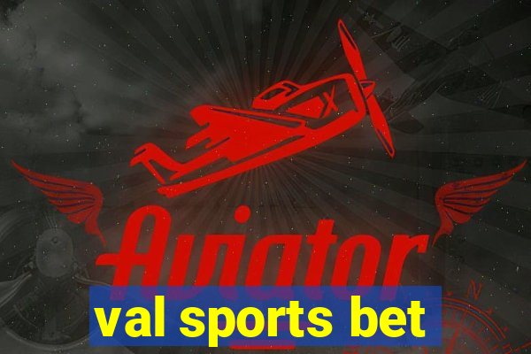 val sports bet